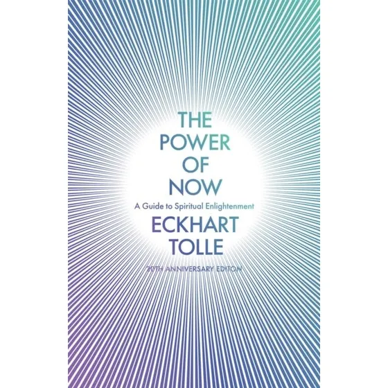 Eckhart Tolle: The Power of Now – Guide til åndelig opvågnen