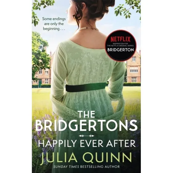 The Bridgertons: Happily Ever After - Julia Quinn