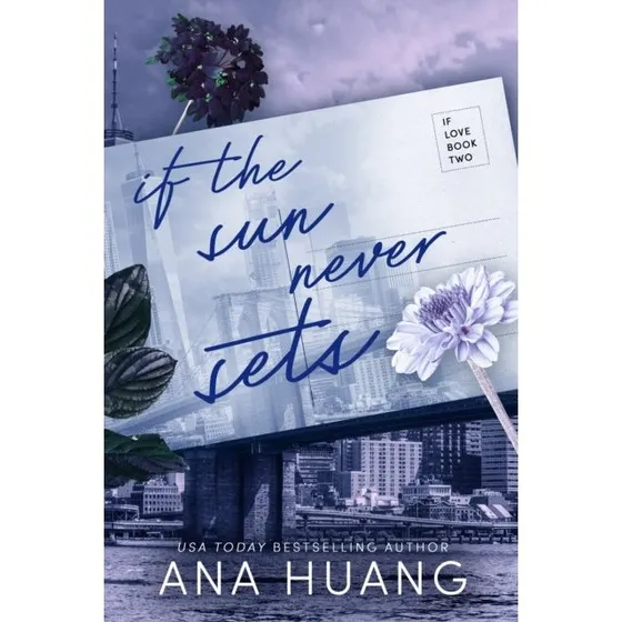 Ana Huang - If the Sun Never Sets