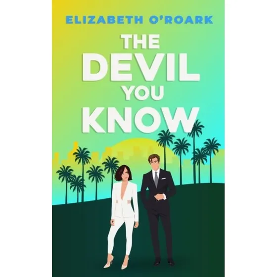The Devil You Know - Elizabeth O'Rourke