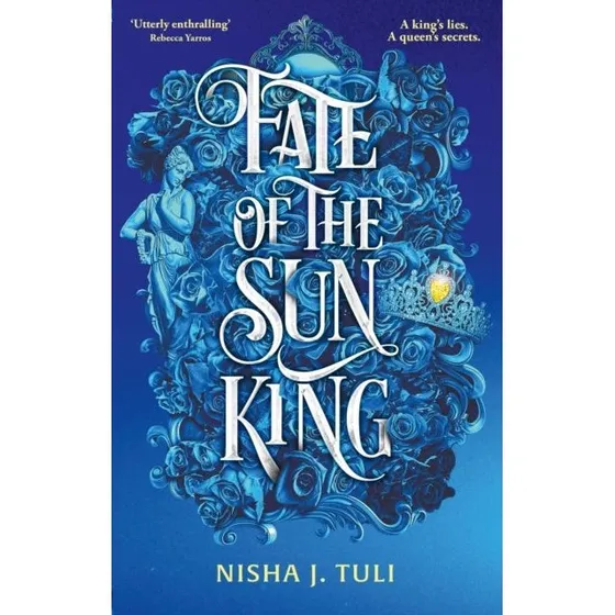 Fate of the Sun King - Nisha J. Tuli