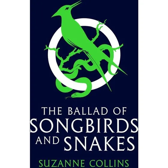 The Ballad of Songbirds and Snakes - Suzanne Collins