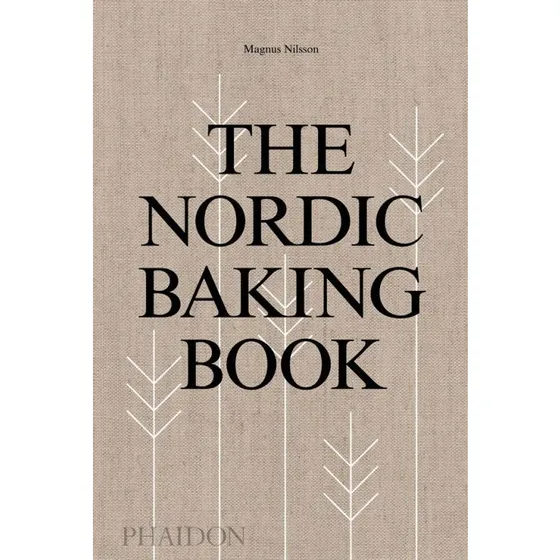 The Nordic Baking Book af Magnus Nilsson