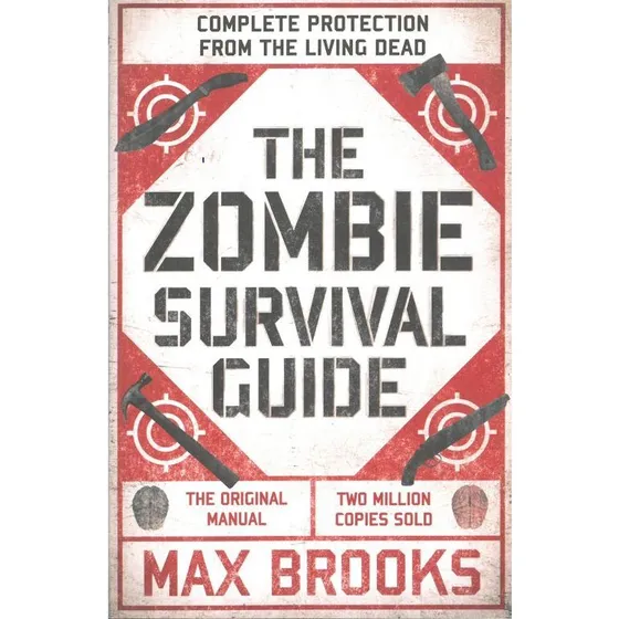 The Zombie Survival Guide - Max Brooks