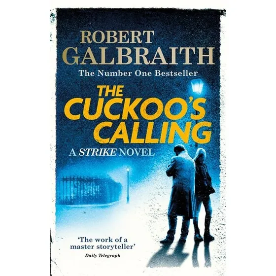 Robert Galbraith - The Cuckoo's Calling