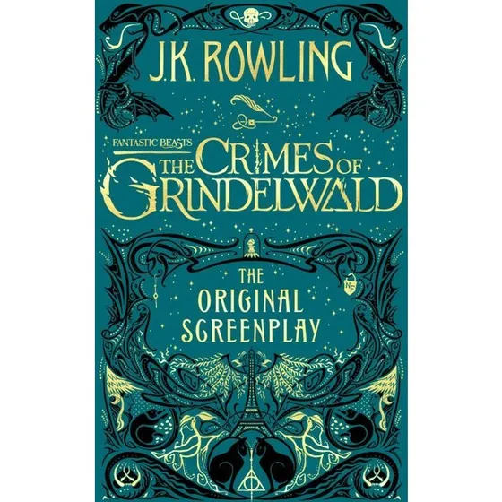 Fantastic Beasts: The Crimes of Grindelwald – J. K. Rowling