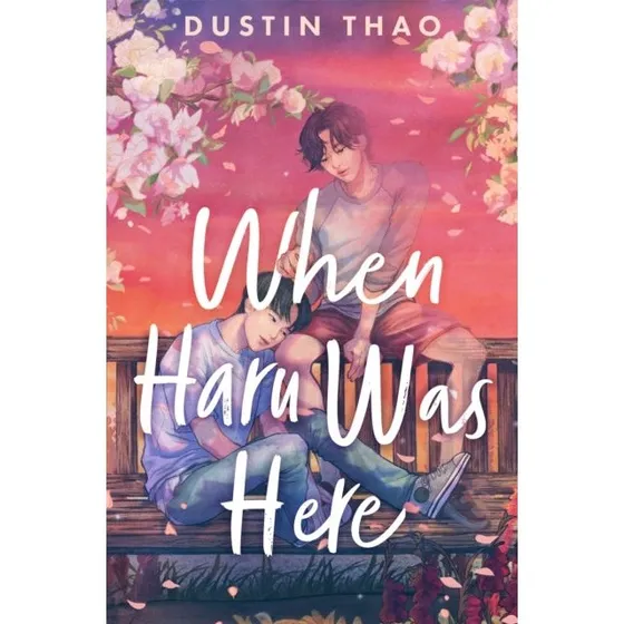 When Haru Was Here - Dustin Thao