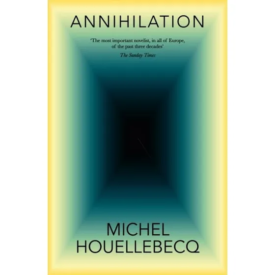 Michel Houellebecq: Annihilation