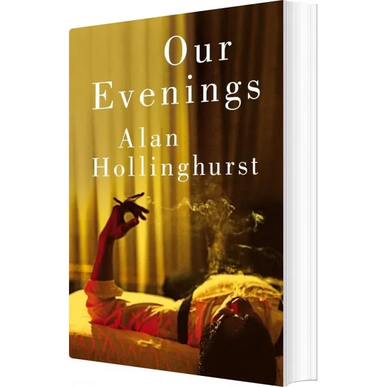 Our Evenings - Alan Hollinghurst