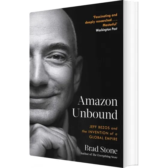 Amazon Unbound - Brad Stone