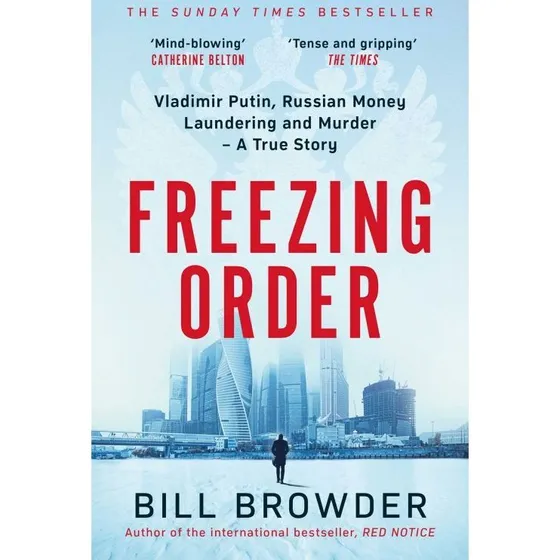 Freezing Order – Bill Browder