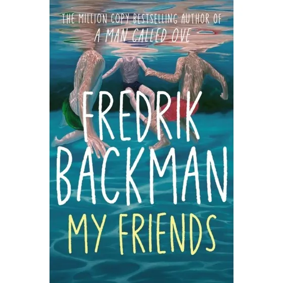 Fredrik Backman - My Friends