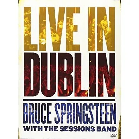Bruce Springsteen With The Sessions Band - Live In Dublin - DVD