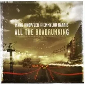 Mark Knopfler & Emmylou Harris - All The Roadrunning (CD)