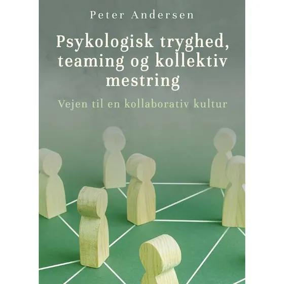 Krop & Sind: Psykologisk tryghed, teaming og kollektiv mestring