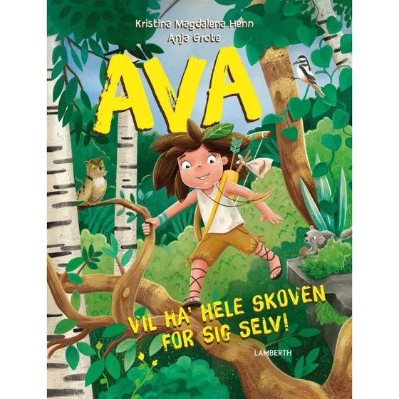 Ava vil ha' hele skoven for sig selv! - Børnebog