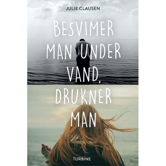 Besvimer man under vand, drukner man - Julie Clausen