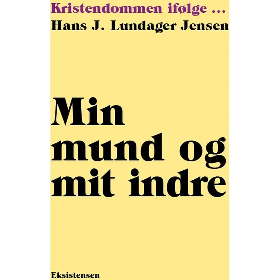 Hans Jørgen Lundager Jensen: Min mund og mit indre