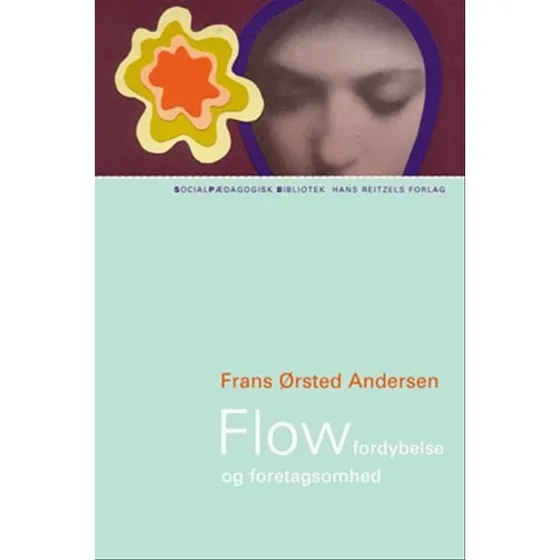 Frans Ørsted Andersen: Flow og Fordybelse