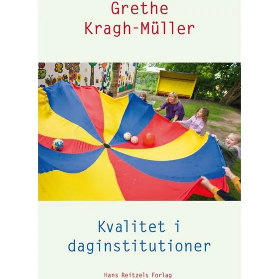 Kvalitet i daginstitutioner - Grethe Kragh-Müller