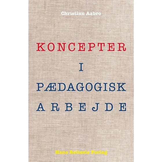 Christian Aabro: Koncepter i pædagogisk arbejde