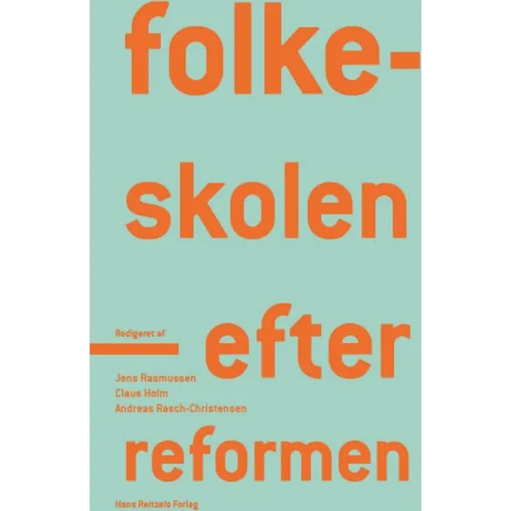 Claus Holm - Folkeskolen - Efter Reformen
