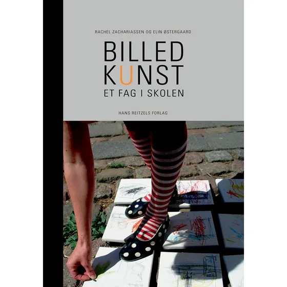 Rachel Zachariassen: Billedkunst - et fag i skolen