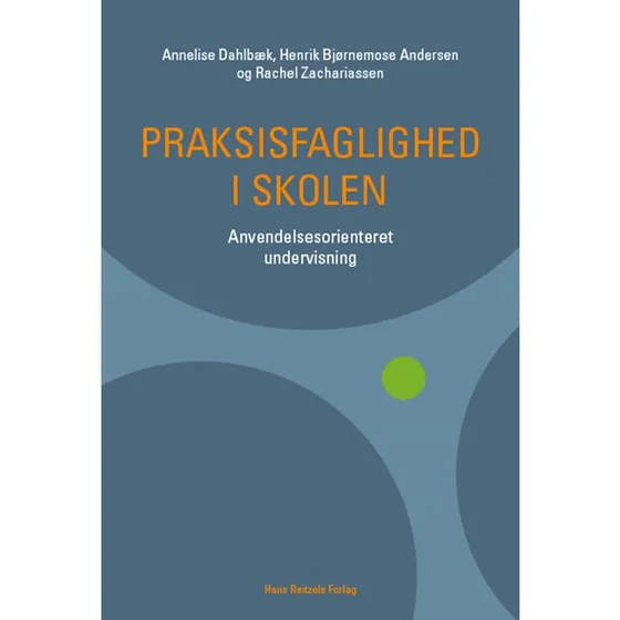 Annelise Dahlbæk: Praksisfaglighed i skolen