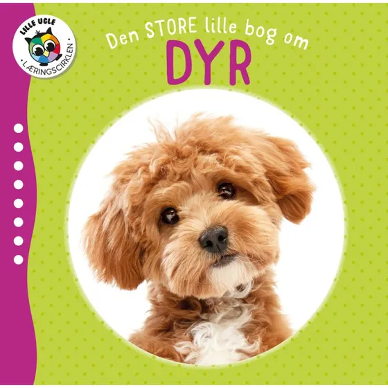 Den Store Lille Bog om Dyr – Læringsbog med fotos for børn