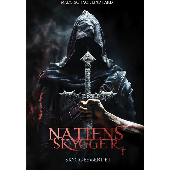 Mads Schack-Lindhardt - Nattens Skygger 1 - Skyggesværdet