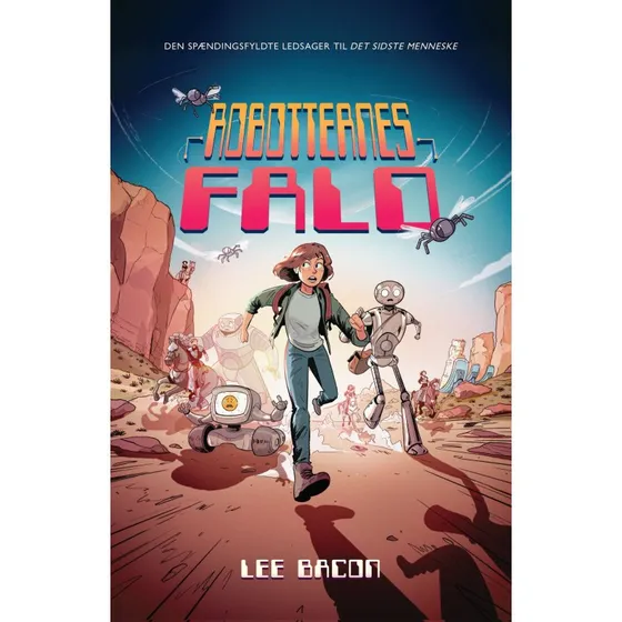 Lee Bacon: Robotternes Fald