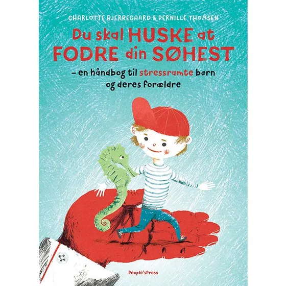 Charlotte Bjerregaard: Du skal huske at fodre din søhest