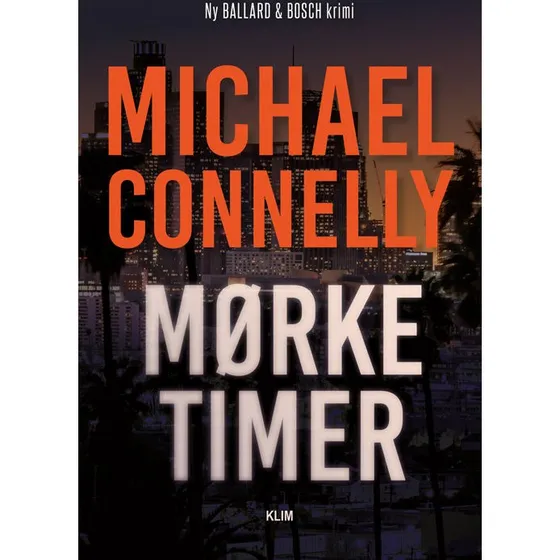 Mørke Timer - Michael Connelly