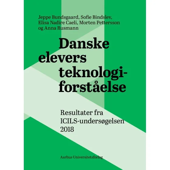 Jeppe Bundsgaard: Danske Elevers Teknologiforståelse