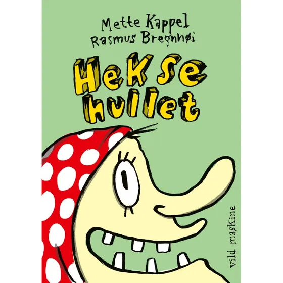 Heksehullet af Mette Kappel og Rasmus Bregnhøi