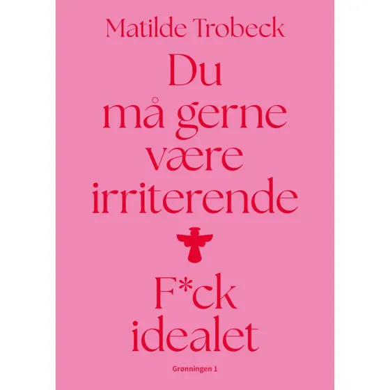 Du må gerne være irriterende - Matilde Trobeck