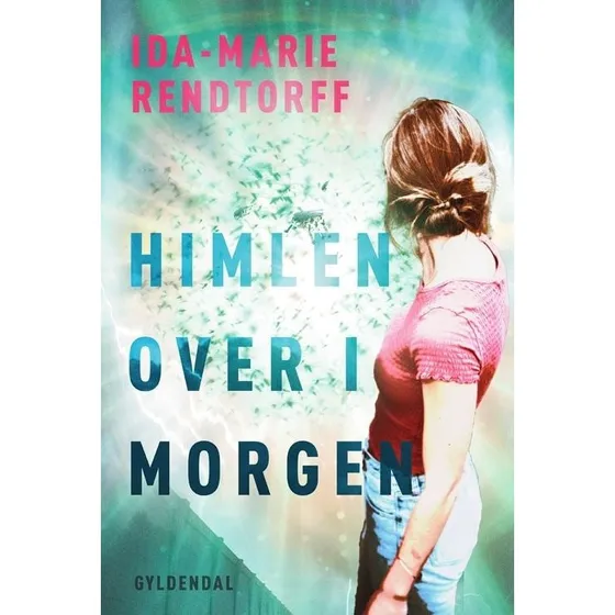 Ida-Marie Rendtorff: Himlen over i morgen