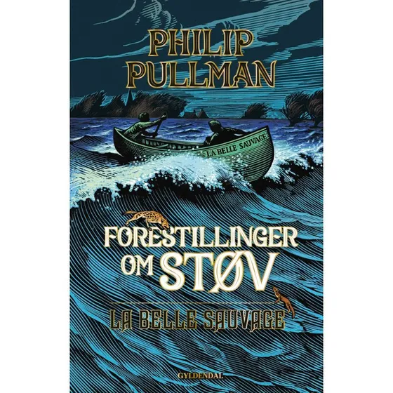 Philip Pullman - Forestillinger om Støv 1: La Belle Sauvage
