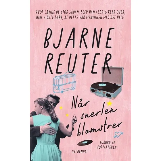 Bjarne Reuter: Når snerlen blomstrer