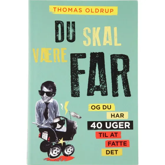 Du skal være far - Thomas Oldrup