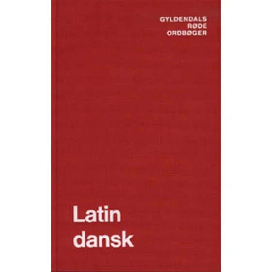 Gyldendals Røde Ordbøger: Latin-Dansk Ordbog