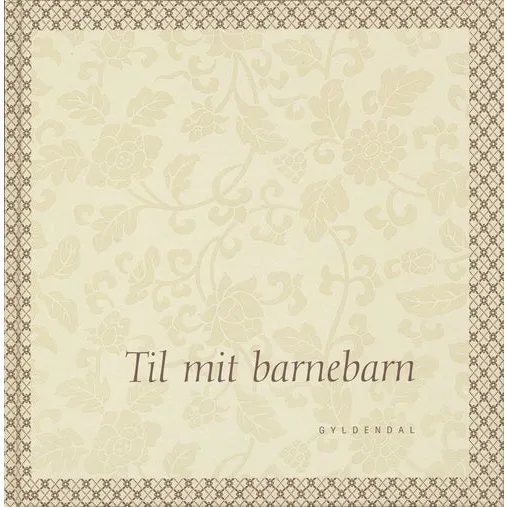Til mit barnebarn – Christina Hauberg Rasmussen