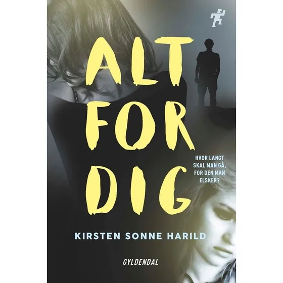 Alt for dig - Kirsten Sonne Harild