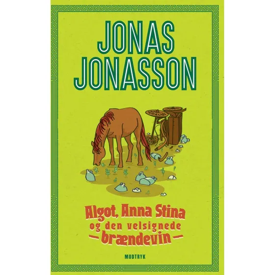 Jonas Jonasson - Algot, Anna Stina og den velsignede brændevin