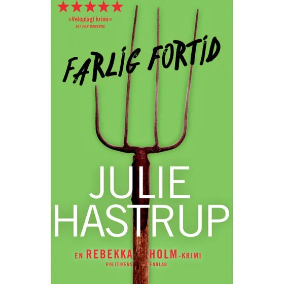 Farlig fortid - Julie Hastrup - Krimi & spænding