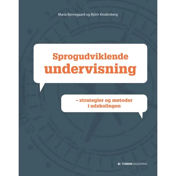 Maria Bjerregaard: Sprogudviklende undervisning – Strategier og metoder i udskolingen