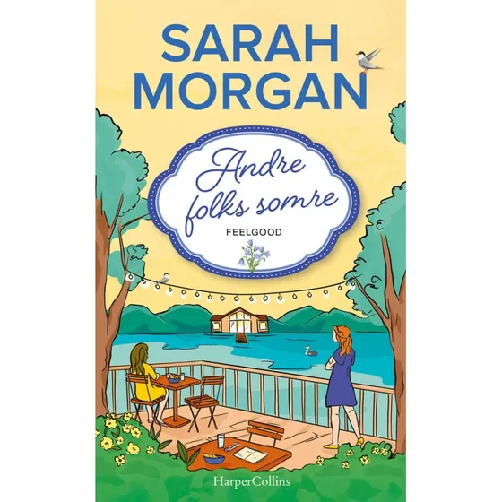 Sarah Morgan: Andre folks somre – Hardback