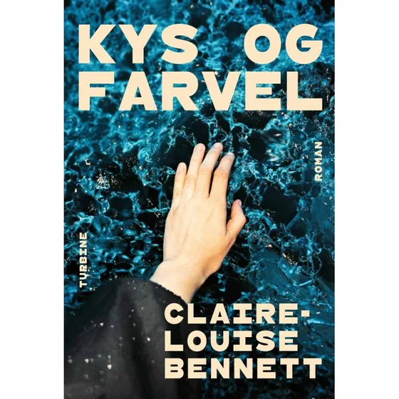 Claire-Louise Bennett: Kys og farvel