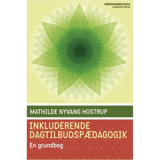 Mathilde Nyvang Hostrup: Inkluderende Dagtilbudspædagogik