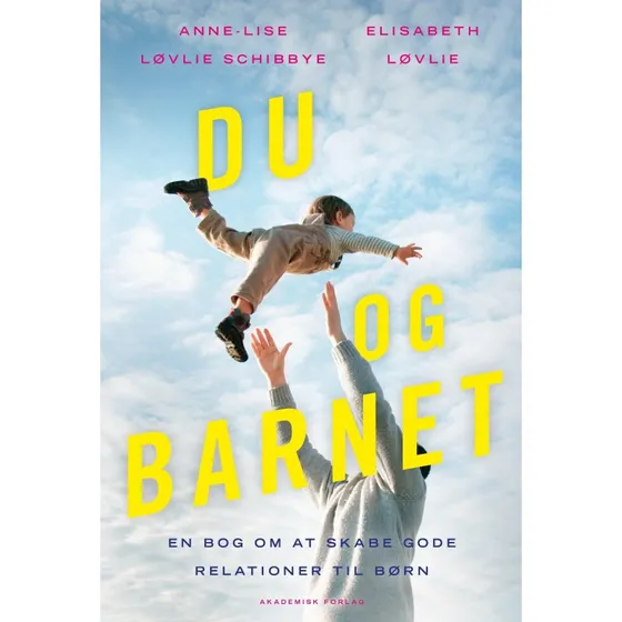 Du og barnet - Anne-Lise Løvlie Schibbye
